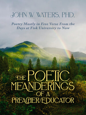 cover image of The Poetic Meanderings of a Preacher/Educator
